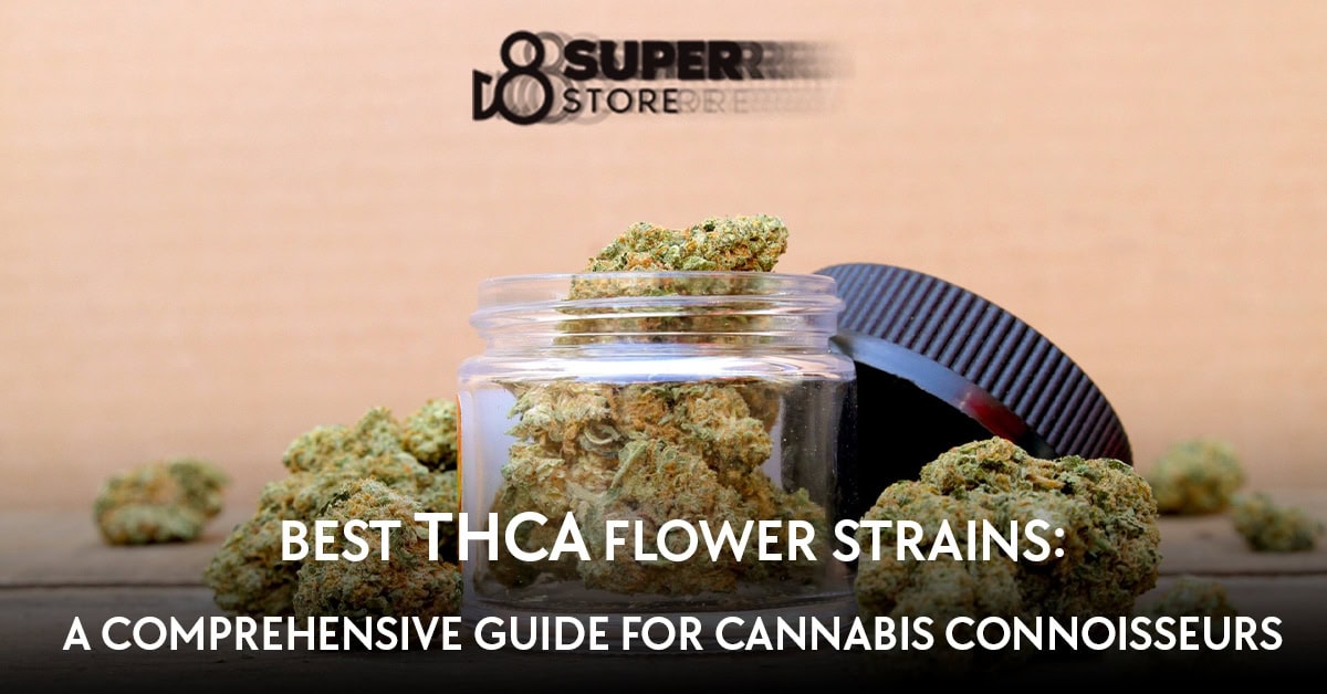 A comprehensive guide to the best THCa flower strains.